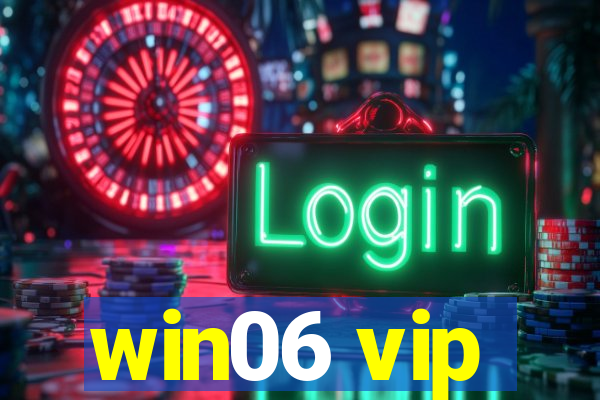 win06 vip